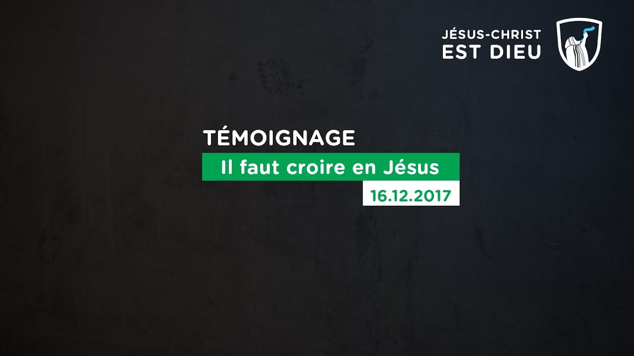 Thumbnail of video: Il faut croire en Jésus