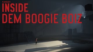INSIDE: We Dem Boogie Boiz - Part 1