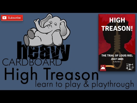 Heavy Cardboard Teaches High Treason! The Trial of Louis Riel & Full Playthrough! 