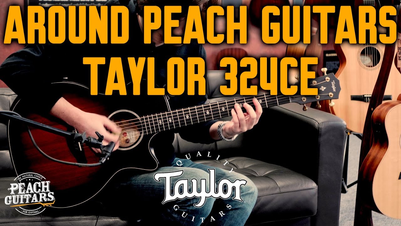 Around Peach Guitars - Taylor 324ce Builders Edition - YouTube