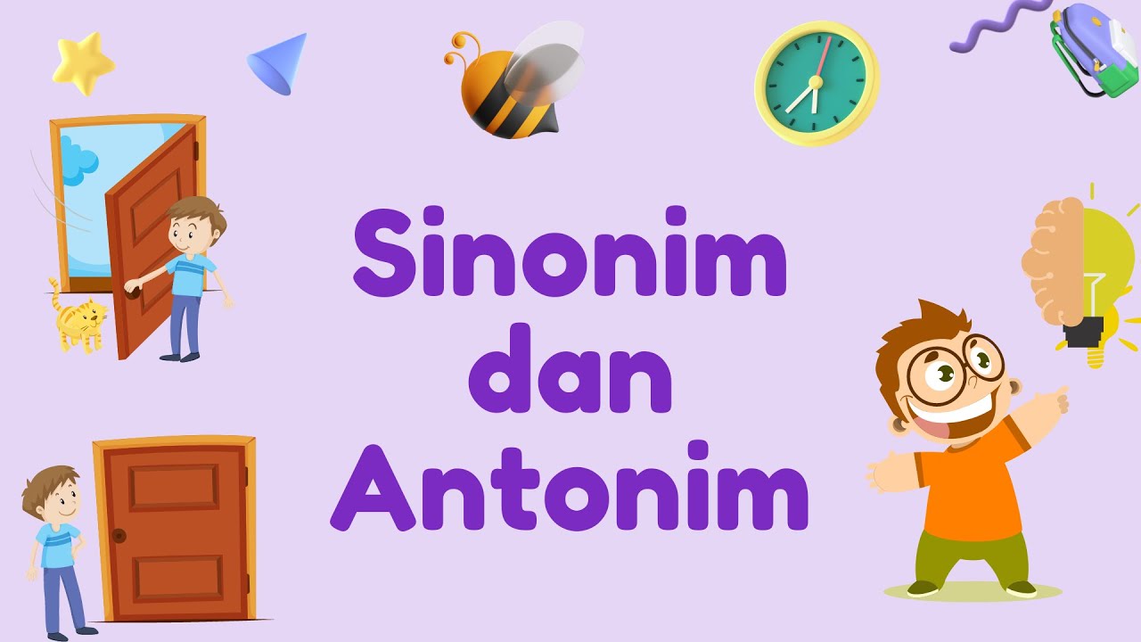 Sinonim dan Antonim | Pengertian dan Contoh Sinomim dan Antonim || B. Indonesia Kurmer Fase C