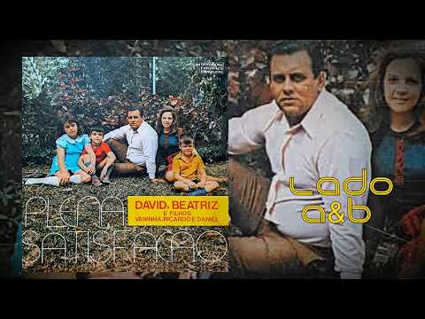 David & Beatriz - Plena Satisfação ((Lado a&b))