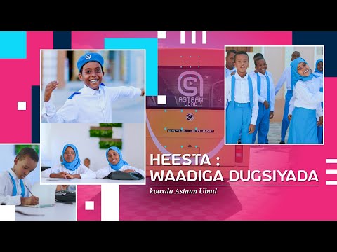 Heesta waadiga Dugsiyada-Astaan Ubad 2023