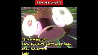 ᔑample Video: 4th Dimension by KIDS SEE GHOSTS (2018)
