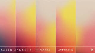 Satin Jackets Ft Panama - Automatic video