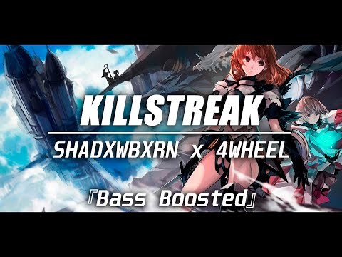 SHADXWBXRN x 4WHEEL - KILLSTREAK 『Bass Boosted』 HQ