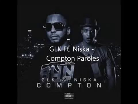 GLK Ft. Niska - Compton Paroles
