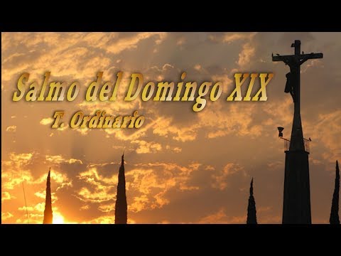 SALMO DEL DOMINGO XIX DEL T. ORDINARIO | CICLO A | CANTAR SOLO LA RESPUESTA O TODO EL SALMO