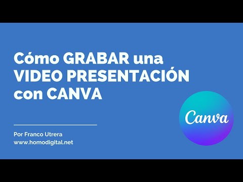 Cómo grabar una video presentación con Canva