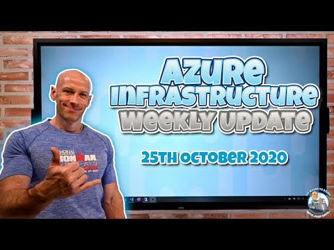 Azure Infrastructure Update - 25th October 2020