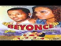 BEYONCE The President S Daughter Full Movie Nadia Buari Van Vicker Jackie Appiah Kalsoume