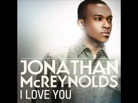 Jonathan McReynolds - I Love You (AUDIO ONLY)
