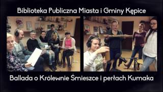 Ballada o Królewnie Śmieszce i perłach Kumaka