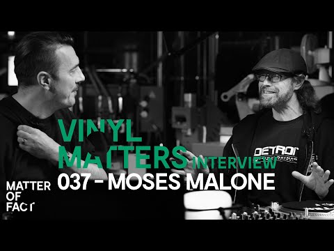 Vinyl DJ Interview with Moses Malone - VINYL MATTERS 037