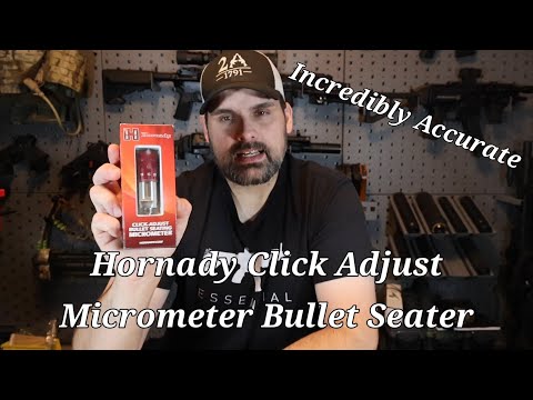 Hornady Click Adjust Micrometer Bullet Seater - Incredibly Accurate