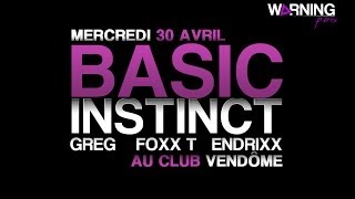 ✺ BASIC INSTINCT ✺ BY WARNING Paris