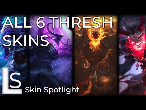 ALL THRESH SKINS - Skin Spotlight - League of Legends