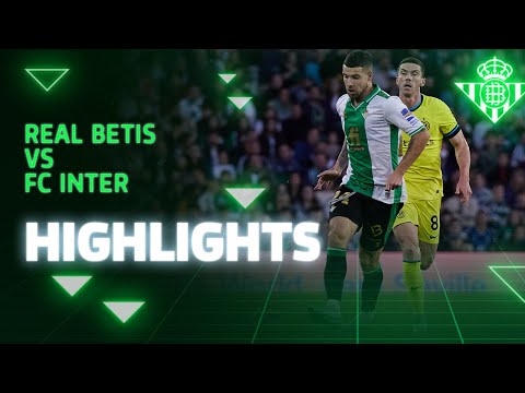 Resumen del partido Real Betis-FC Inter (1-1) | HIGHLIGHTS | Real BETIS Balompié
