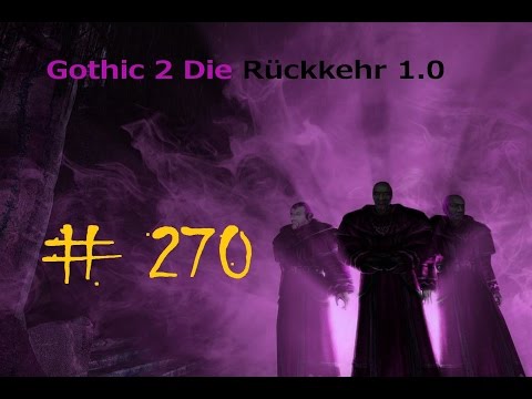 Let's Play Gothic 2 Die Rückkehr #270 - Befreiung von Khorinis 2/2