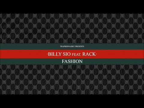 Billy Sio - Fashion ft. Rack