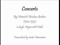 Heinrich Nicolaus Gerber - Organ Concerto (à 2 clv & ped)