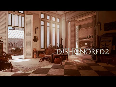 Hypatia’s Apartment // Dishonored 2 Ambience