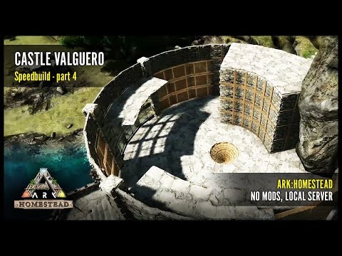 Castle Valguero, Speedbuild Part 4 - ARK: Homestead PvE build