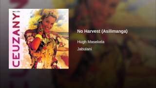 No Harvest (Asilimanga)