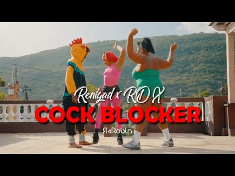 ReniGAD x RDX - Cock Blocker (Music Video)