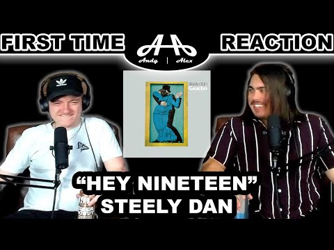 Hey Nineteen - Steely Dan | College Students' FIRST TIME REACTION!