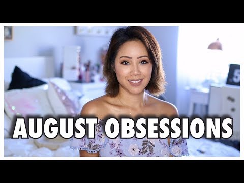 August OBSESSIONS - Monthly Beauty & lifestyle Favorites | Twilightchic143