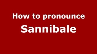 How to pronounce Sannibale