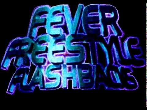 Fever Freestyle FlashBacks