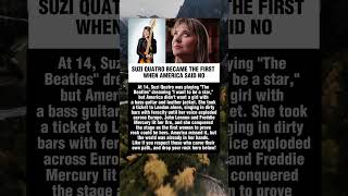 SUZI QUATRO BECAME THE FIRST WHEN AMERICA SAID NO. #story #hollywood