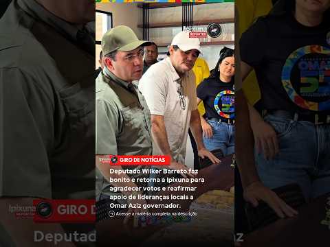 Wilker Barreto retorna a Ipixuna para agradecer votos e reafirmar apoio a Omar Aziz governador.