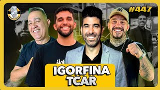 TCAR E IGOR FINA - SNIDERCAST - #447