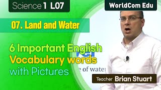 6  Important English Vocabulary Words with pictures  I  Science 1. L07. Land and Water