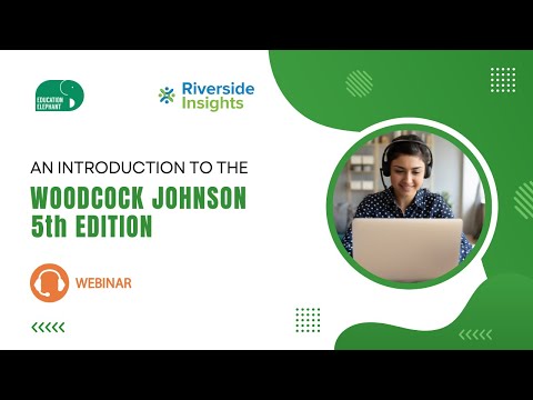 New Woodcock Johnson V - 5th Edition: Webinar