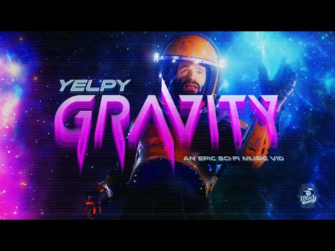 Yelpy - Gravity | Official Music Video