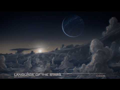 Gregory Tan - Language Of The Stars (Epic Orchestral)