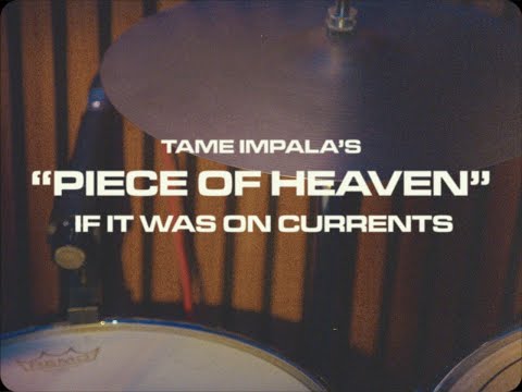 "Piece of Heaven" if it was on Currents...