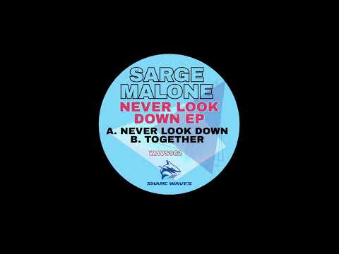 Sarge Malone - Never look down