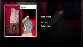Gomez - Get Miles ( 1998 )