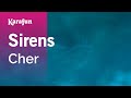 Sirens - Cher | Karaoke Version | KaraFun