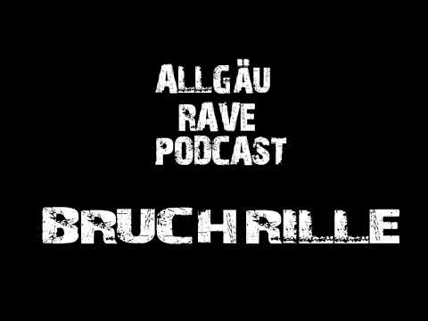 Allgäu RavePodcast 1. Bruchrille