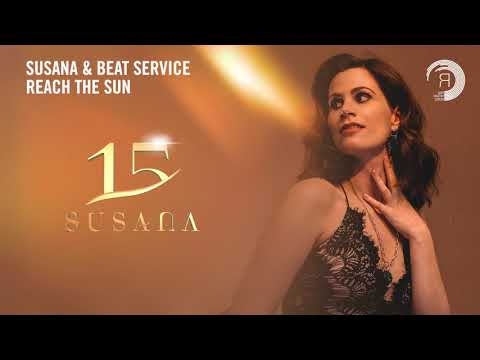 Susana & Beat Service - Reach The Sun [Susana 15 Years]