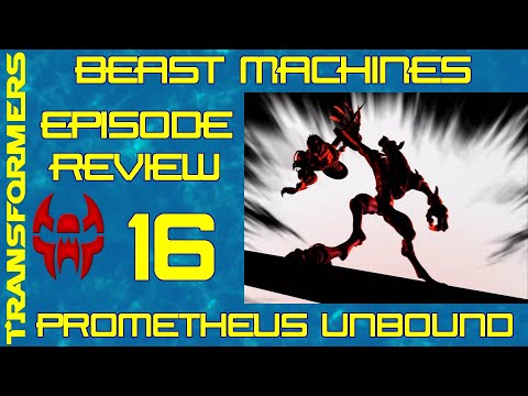 Prometheus Unbound - Beast Machines Episode Review 16