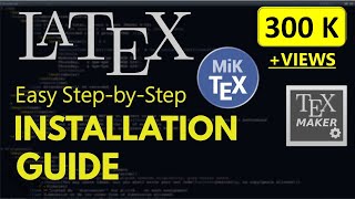 How to Install LaTex | Miktex and Texmaker on Windows 10 | Windows 8 | Windows 7