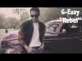 G-Eazy - "Rebel" [Official Audio] 