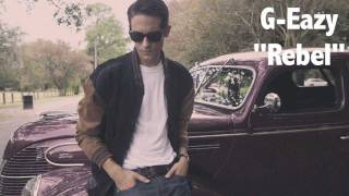 G-Eazy - &quot;Rebel&quot; [Official Audio]